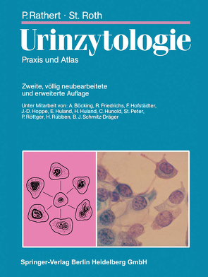 Urinzytologie von Böcking,  A., Friedrichs,  R., Hofstädter,  F., Hoppe,  J.-D., Huland,  E., Huland,  H., Hunold,  C., Peter,  S., Rathert,  Peter, Roth,  Stephan, Röttger,  P., Rübben,  H., Schmitz-Dräger,  B.J.