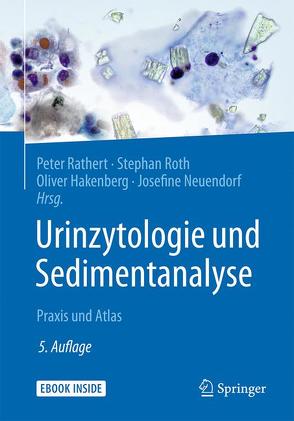 Urinzytologie und Sedimentanalyse von Hakenberg,  Oliver, Neuendorf,  Josefine, Rathert,  Peter, Roth,  Stephan