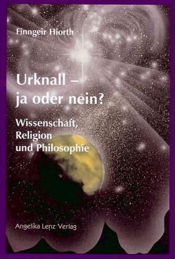 Urknall – ja oder nein? von Hiorth,  Finngeir, Lenz,  Arnher E