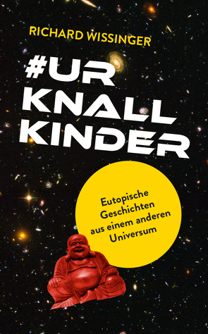 #Urknallkinder von Wissinger,  Richard