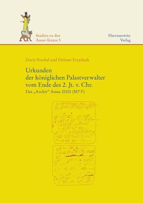 Urkunden der königlichen Palastverwalter vom Ende des 2. Jt. v. Chr. von Freydank,  Helmut, Prechel,  Doris