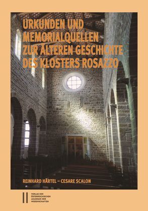 Urkunden und Memorialquellen zur älteren Geschichte des Klosters Rosazzo von Andreas,  Gottsmann, Cesare,  Scalon, Härtel,  Reinhard, Thomas,  Winkelbauer