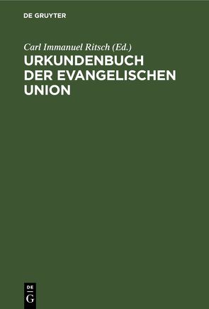 Urkundenbuch der Evangelischen Union von Ritsch,  Carl Immanuel