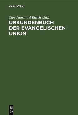 Urkundenbuch der Evangelischen Union von Ritsch,  Carl Immanuel