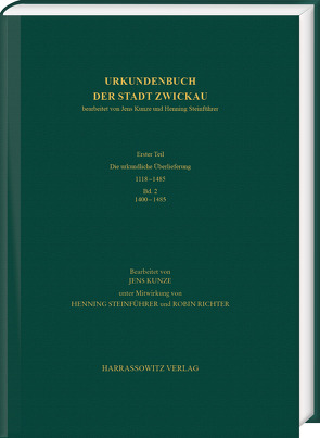 Urkundenbuch der Stadt Zwickau von Kunze,  Jens, Richter,  Robin, Steinführer,  Henning