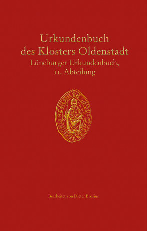 Urkundenbuch des Klosters Oldenstadt von Brosius,  Dieter