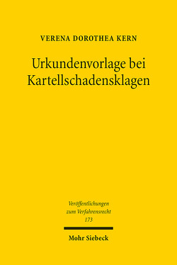 Urkundenvorlage bei Kartellschadensklagen von Kern,  Verena Dorothea