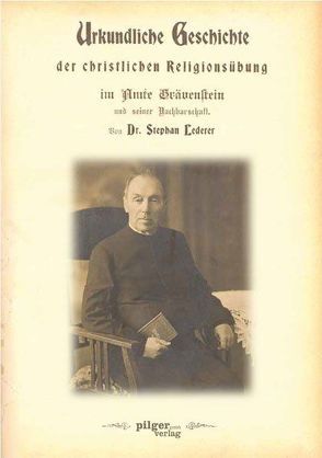 Urkundliche Geschichte der christlichen Religionsübung im Amte Grävenstein und seiner Nachbarschaft von Ehrhardt,  Julia, Lederer,  Stephan