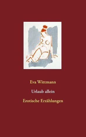 Urlaub allein von Wittmann,  Eva