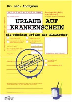 Urlaub auf Krankenschein