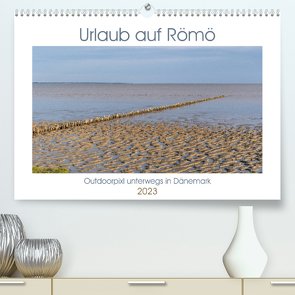 Urlaub auf Römö (Premium, hochwertiger DIN A2 Wandkalender 2023, Kunstdruck in Hochglanz) von Teßen,  Sonja