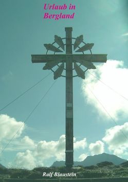 Urlaub in Bergland von Blaustein,  Ralf