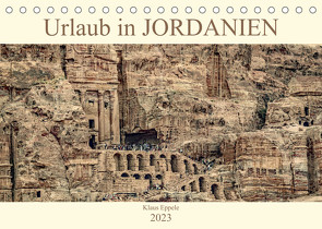 Urlaub in JORDANIEN (Tischkalender 2023 DIN A5 quer) von Eppele,  Klaus