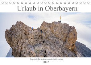 Urlaub in Oberbayern – Garmisch-Partenkirchen und die Zugspitze (Tischkalender 2022 DIN A5 quer) von Meutzner,  Dirk