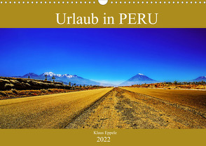 Urlaub in Peru (Wandkalender 2022 DIN A3 quer) von Eppele,  Klaus