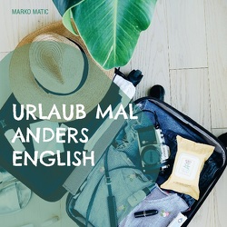 Urlaub mal anders English von Matic,  Marko