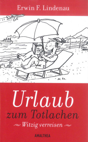 Urlaub zum Totlachen von Lindenau,  Erwin F.