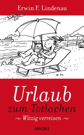 Urlaub zum Totlachen von Lindenau,  Erwin F.