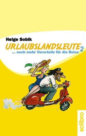 Urlaubslandsleute II von Sobik,  Helge