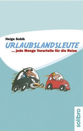 Urlaubslandsleute von Sobik,  Helge