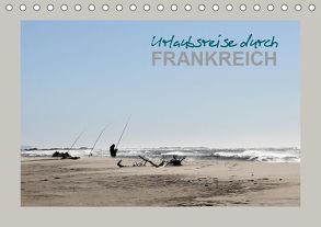 Urlaubsreise durch Frankreich (Tischkalender 2019 DIN A5 quer) von Heim,  Stefan