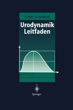 Urodynamik-Leitfaden von Fröhlich,  Gert, Poll,  Toni