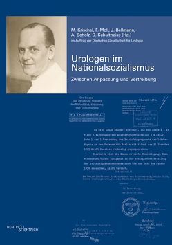 Urologen im Nationalsozialismus von Bellmann,  Julia, Krischel,  Matthis, Moll,  Friedrich, Scholz,  Albrecht, Schultheiss,  Dirk