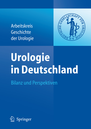 Urologie in Deutschland von Deutsche Gesellschaft für Urologie