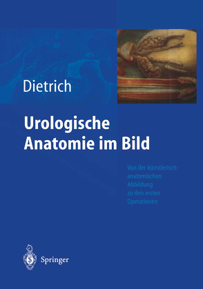 Urologische Anatomie im Bild von Dietrich,  Holger G.