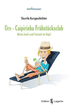 Urs – Caipirinha Frühstücksclub von Trinkwasser,  Kai