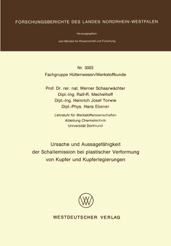 Ursache und Aussagefähigkeit der Schallemission bei plastischer Verformung von Kupfer und Kupferlegierungen von Schaarwächter,  Werner