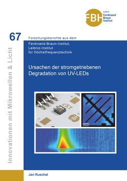 Ursachen der stromgetriebenen Degradation von UV-LEDs von Ruschel,  Jan