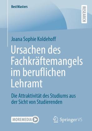 Ursachen des Fachkräftemangels im beruflichen Lehramt von Koldehoff,  Joana Sophie