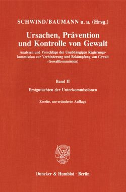 Ursachen, Prävention und Kontrolle von Gewalt. von Baumann,  Jürgen, Schwind,  Hans-Dieter