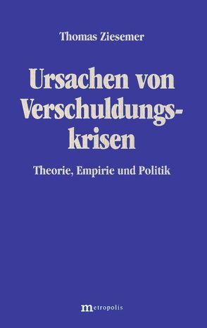 Ursachen von Verschuldungskrisen von Ziesemer,  Thomas