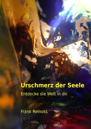 Urschmerz der Seele von Reinoss,  Frank