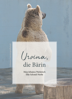 Ursina, die Bärin von Schmid-Neebe,  Elke, Warkotsch,  Maja Johanna