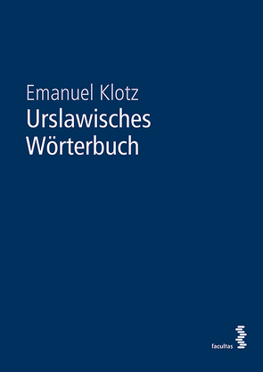 Urslawisches Wörterbuch von Klotz,  Emanuel