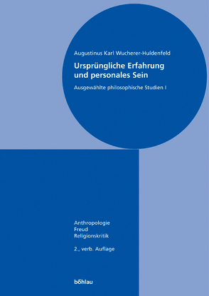 Ursprüngliche Erfahrung und personales Sein von Wucherer-Huldenfeld,  Karl A.