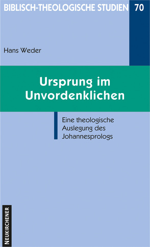 Ursprung im Unvordenklichen von Weder,  Hans