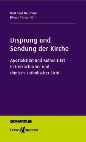 Ursprung und Sendung der Kirche von Hardt,  Michael, Iff,  Markus, Klaiber,  Walter, Lange,  Andrea, Neubrand,  Maria, Neumann,  Burkhard, Oeldemann,  Johannes, Rothkegel,  Martin, Stolze,  Jürgen, Thönissen,  Wolfgang, Unrath,  Karl-Martin, Vogt,  Peter