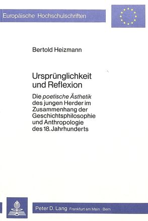 Ursprünglichkeit und Reflexion von Heizmann,  Bertold