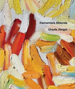 Ursula Jüngst – Elementare Akkorde von Hoffmann,  Dieter, Jüngst,  Ursula, Schavan,  Annette, Schlichtenmaier,  Bert