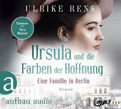 Ursula und die Farben der Hoffnung von Blümel,  Yara, Renk,  Ulrike