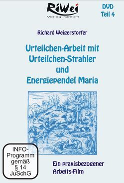 Urteilchen Arbeit mit Urteilchen-Strahler und Energiependel Maria von Weigerstorfer,  Richard