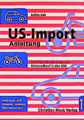 US-Import-Anleitung von Aab,  Achim