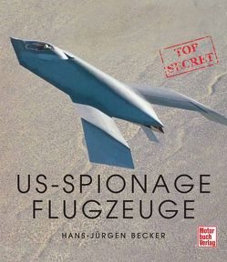 US-Spionageflugzeuge von Becker,  Hans-Jürgen