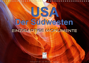 USA Der Südwesten – Einzigartige Monumente (Wandkalender 2021 DIN A3 quer) von Rucker,  Michael