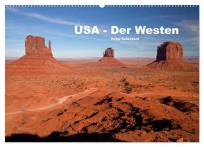 USA – Der Westen (Wandkalender 2024 DIN A2 quer), CALVENDO Monatskalender von Schickert,  Peter