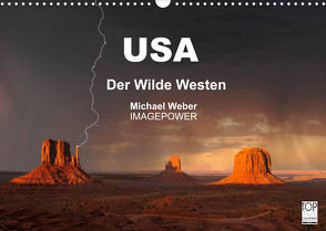 USA – Der Wilde Westen (Wandkalender 2022 DIN A3 quer) von Weber,  Michael